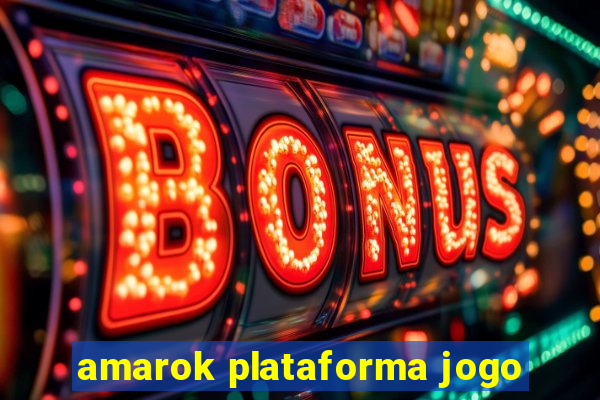 amarok plataforma jogo